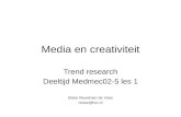 Media en creativiteit Trend research Deeltijd Medmec02-5 les 1 Elske Revelman de Vries revee@hro.nl.