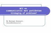 WCZ en communicatie met patiënten Uitdaging of probleem? Mr Monique Biesaart, Gezondheidsjurist.