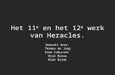 Het 11 e en het 12 e werk van Heracles. Gemaakt door: Thomas de Jong Siem Cobussen Nick Bovee Niek Brink.