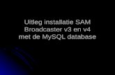 Uitleg installatie SAM Broadcaster v3 en v4 met de MySQL database.