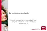 Corporate communicatie Communicatie Digitale Media, CDM2A, 2012 Hogeschool Rotterdam, Leon WJ Goor Bijeenkomst 5.