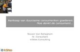 Aankoop van duurzame consumenten goederen: Hoe denkt de consument Steven Van Belleghem Sr. Consultant InSites Consulting