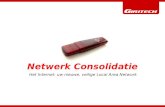 Netwerk Consolidatie Het Internet: uw nieuwe, veilige Local Area Network.
