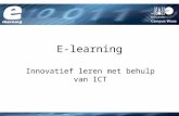 E-learning Innovatief leren met behulp van ICT. Inhoud Wat is e-learning? Waarom e-learning? Vormen van e-learning Praktische voorbeelden van e-learning.