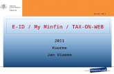 26/02/2011 Federale Overheidsdienst FINANCIEN E-ID / My Minfin / TAX-ON-WEB 2011 Kuurne Jan Viaene.