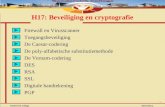 Sondervick College Informatica 1 H17: Beveiliging en cryptografie Firewall en Virusscanner Toegangsbeveiliging De Caesar-codering De poly-alfabetische.