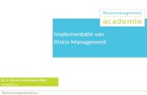 1  Implementatie van Risico Management Dr. Ir. Martin van Staveren MBA martin@vsrm.nl.