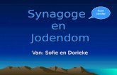 Synagoge en Jodendom Van: Sofie en Dorieke Kom verder.