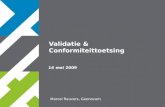 14 mei 2009 Validatie & Conformiteittoetsing Marcel Reuvers, Geonovum.