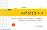 WinToets 4.0 Flexibel lessen en toetsen beheren en afnemen binnen het (vernieuwde) onderwijs [korte versie | vanaf v100] Allard Bijlsma, Zuidhorn, 2011.