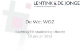 De Wet WOZ Stichting FB studiekring Utrecht 10 januari 2012.