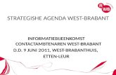 STRATEGISHE AGENDA WEST- BRABANT INFORMATIEBIJEENKOMST CONTACTAMBTENAREN WEST-BRABANT D.D. 9 JUNI 2O11, WEST-BRABANTHUIS, ETTEN-LEUR.