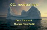Door: Thomas I, Thomas R en Karlijn CO 2 neutraal huis.