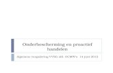 Onderbescherming en proactief handelen Algemene vergadering VVSG afd. OCMW’s 14 juni 2012.