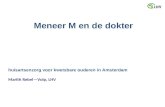Huisartsenzorg voor kwetsbare ouderen in Amsterdam Marith Rebel—Volp, LHV Meneer M en de dokter.