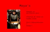 Maya’s Gemaakt en geschreven door: Floortje de Vries en Carmen Sloos Prof.J.Waterinkschool Groep 7.