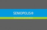 SENIOPOLIS® Een stad binnen de gemeente Bornem. SENIOPOLIS® : ‘SENIO – POLIS’ Senio : Senior : Latijns voor ‘oudere’ Afkomstig van ‘senere’ wat ‘oud worden’