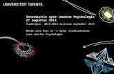 7-7-2014Presentatietitel: aanpassen via Beeld, Koptekst en voettekst 1 Introductie (pre-)master Psychologie 27 augustus 2013 Studiejaar 2013-2014 instroom.