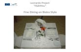Leonardo Project “F&B4You” Fine Dining en Bistro Style.