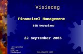 22 september 2005 Tjalling Palmbergen©Visiedag BSN 20051 Visiedag Financieel Management 22 september 2005 BSN Nederland.