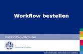 Workflow bestellen 8 april 2009, Jacob Heeren. Overzicht presentatie -Inventarisatie richtlijnen -Workflow monografieën -Via Aleph-Acquisitie -Via Approval
