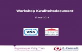 Workshop Kwaliteitsdocument 13 mei 2014. Programma 1.Aanleiding en doel 2.Rolverdeling binnen Wmo-context 3.Uitgangspunten voor kwaliteitsdocument 4.Kwaliteit,