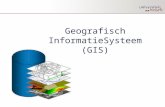 Geografisch InformatieSysteem (GIS). Wat is GIS? Een GIS systeem is een computer systeem dat ruimtelijke en niet- ruimtelijke gegevens verzamelt, opslaat,