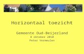 Horizontaal toezicht Gemeente Oud-Beijerland 8 oktober 2010 Peter Vermeulen.