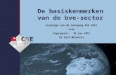 8-7-2014 De basiskenmerken van de bve-sector Bijdrage aan de Leergang BVE 2011 ecbo Oegstgeest, 18 jan 2011 Dr Olaf McDaniel.