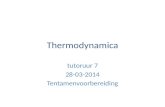 Thermodynamica tutoruur 7 28-03-2014 Tentamenvoorbereiding.