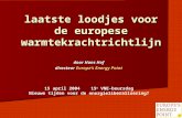 Laatste loodjes voor de europese warmtekrachtrichtlijn door Hans Hof directeur Europe’s Energy Point 15 april 2004 15 e VNE-beursdag Nieuwe tijden voor.