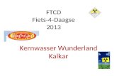 FTCD Fiets-4-Daagse 2013 Kernwasser Wunderland Kalkar.