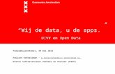 “Wij de data, u de apps.” DIVV en Open Data Podiumbijeenkomst, 30 mei 2013 Pauline Koerselman – p.koerselman@ivv.amsterdam.nlp.koerselman@ivv.amsterdam.nl.