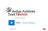 13 maart 2014 in samenwerking met. Johan Kippers Projectleider Veilige Publieke Taak Twente mailadres: j.kippers@ @almelo.nl telefoon: