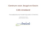 Centrum voor Jeugd en Gezin CJG-Ameland Themabijeenkomst Positief Opvoeden 21-09-2011 (Andre-Douwe de Vries, beleidsmedewerker Welzijn)
