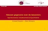 Eigendomsstatuut, betaalbaarheid,woongeschiedenis Kristof Heylen – Sien Winters 9 maart 2007De Schelp, Vlaams Parlement Nieuwe gegevens over de bewoners.