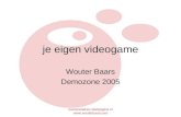 Gamesmaken.startpagina.nl  je eigen videogame Wouter Baars Demozone 2005.