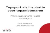 Topsport als inspiratie voor topambtenaren Provinciaal congres lokale ontvangers Lieve Van Durme Consultant WIVO vzw.