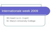 Internationale week 2009 30 maart t.e.m. 3 april St. Mary’s University College.