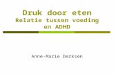 Druk door eten Relatie tussen voeding en ADHD Anne-Marie Derksen.