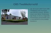 OBS Twekkelerveld Op 18 maart 2007 heet OBS Twekkelerveld voortaan een BOOM school. BOOM staat voor Beter Onderwijs Op Maat. In de nu volgende PowerPoint.