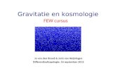 Jo van den Brand & Joris van Heijningen Differentiaaltopologie: 16 september 2012 Gravitatie en kosmologie FEW cursus.