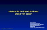 Elektronische identiteitskaart Stand van zaken Kruispuntbank Sociale Zekerheid Frank Robben Administrateur-generaal Kruispuntbank Sociale Zekerheid Sint-Pieterssteenweg.