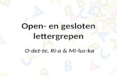 1 Open- en gesloten lettergrepen O-det-te, Ri-a & Mi-lus-ka.