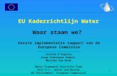 1 EU Kaderrichtlijn Water Waar staan we? Eerste implementatie rapport van de Europese Commissie Joachim D’Eugenio Jorge Rodríguez Romero Marieke Van Nood.