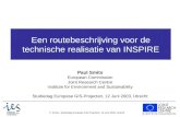 P. Smits - Studiedag Europese GIS-Projecten, 12 Juni 2003, Utrecht Een routebeschrijving voor de technische realisatie van INSPIRE Paul Smits European.