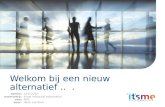 Datum: onderwerp: aan: door: 12-6-2012 itsme Industrial Automation ROC Henk van Roon Welkom bij een nieuw alternatief