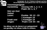 Voorganger: ds. G.J. Pruijssen te Bergen op Zoom Het schriftgedeelte wordt gelezen door Sari van Dixhoorn Votum/zegengroet Aanbidding:Gezang 145: 1, 2,