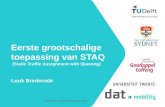 Eerste grootschalige toepassing van STAQ (Static Traffic Assignment with Queuing) Luuk Brederode PLATOS colloqium 5 maart 2014.