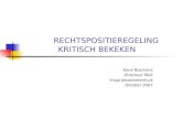 RECHTSPOSITIEREGELING KRITISCH BEKEKEN Karel Bosmans Directeur P&O Virga Jesseziekenhuis Oktober 2007